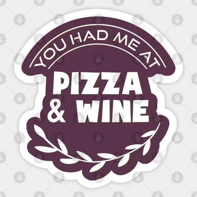 you had me at pizza and wine Sticker by BoogieCreates